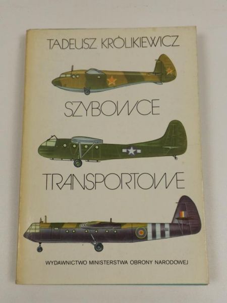 Królikiewicz Tadeusz - Szybowce transportowe
