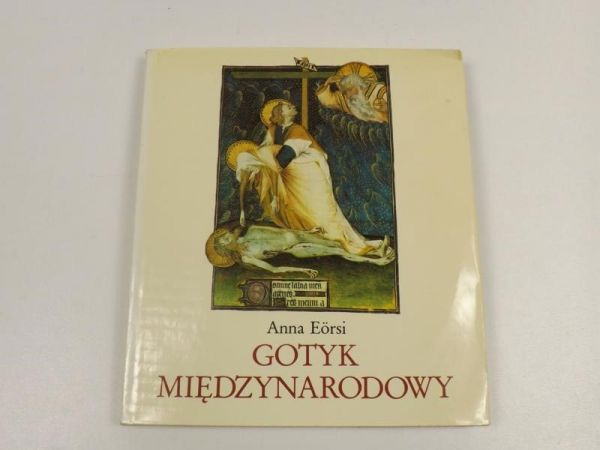 Eörsi Anna - Gotyk międzynarodowy