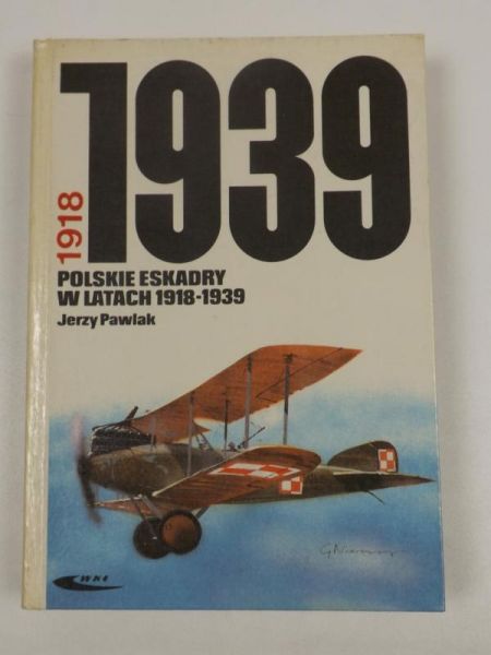 Pawlak Jerzy - Polskie eskadry w latach 1918-1939