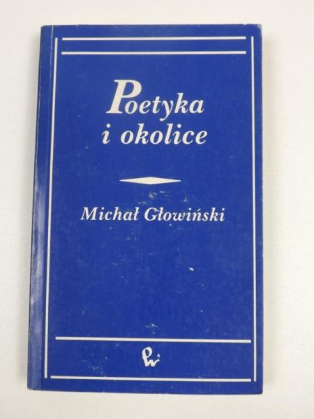Głowiński Michał - Poetyka i okolice