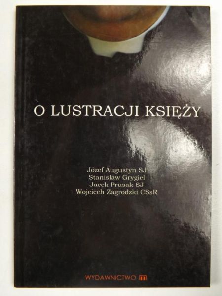 Augustyn Józef, Grygiel Stanisław - O lustracji księży