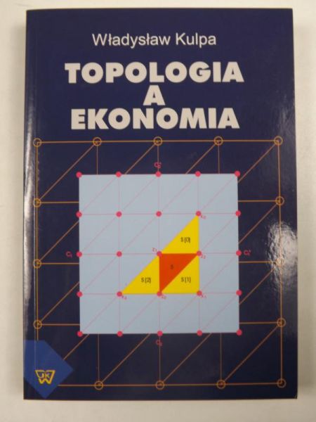 Kulpa Władysław - Topologia a ekonomia