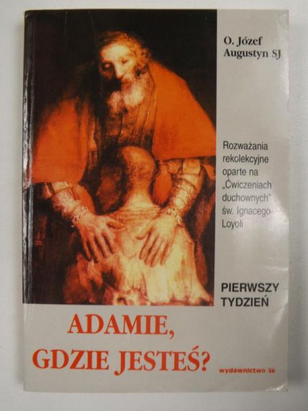 Augustyn Józef - Adamie, gdzie jesteś?