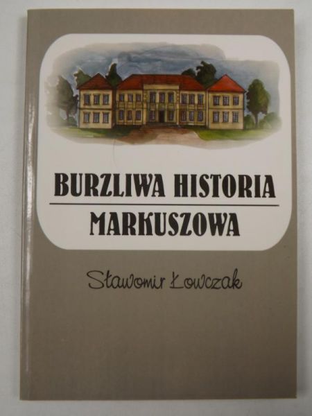 Burzliwa historia Markuszowa