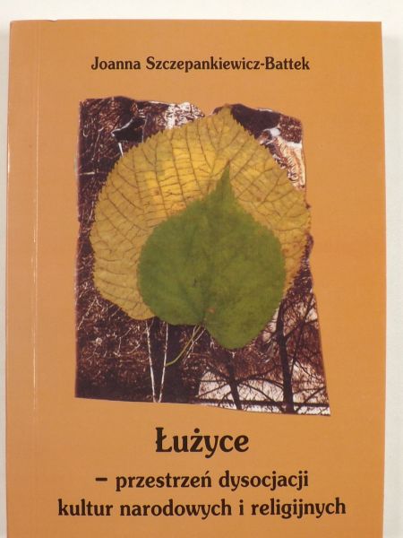 Łużyce - przestrzeń dysocjacji kultur narodowych i religijnych