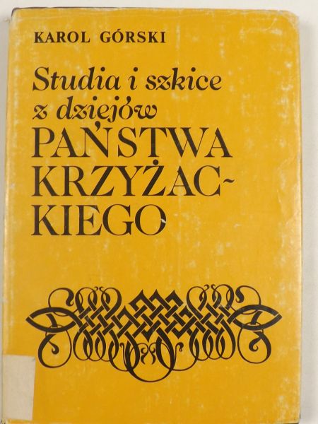 Studia i szkice z dziejów państwa Krzyżackiego