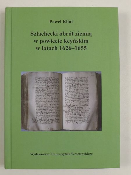 Szlachecki obrót ziemią w powiecie kcyńskim w latach 1626-1655