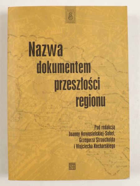 Nazwa dokumentem przeszłości regionu