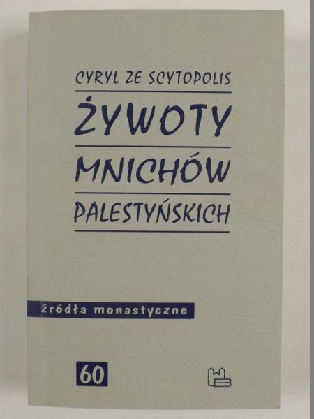 Cyryl ze Scytopolis - Żywoty mnichów palestyńskich