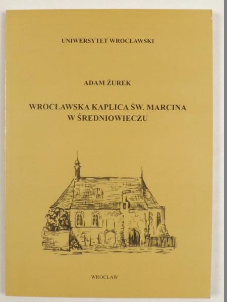 Wrocławska kaplica św. Marcina w Średniowieczu