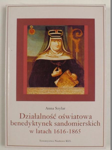 Działalność oświatowa benedyktynek sandomierskich w latach 1616 - 1865