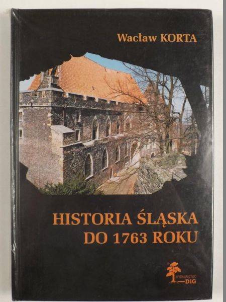 Korta Wacław - Historia Śląska do 1763 roku