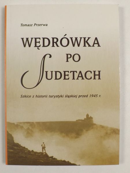 Przerwa Tomasz - Wędrówka po Sudetach