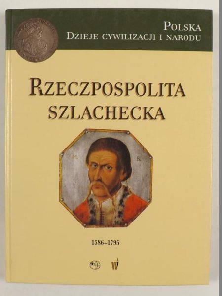 (red.) - Rzeczpospolita Szlachecka 1586-1795