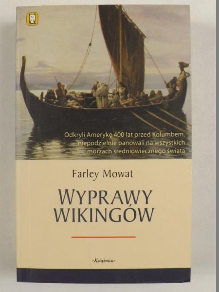 Mowat Farley  - Wyprawy Wikingów