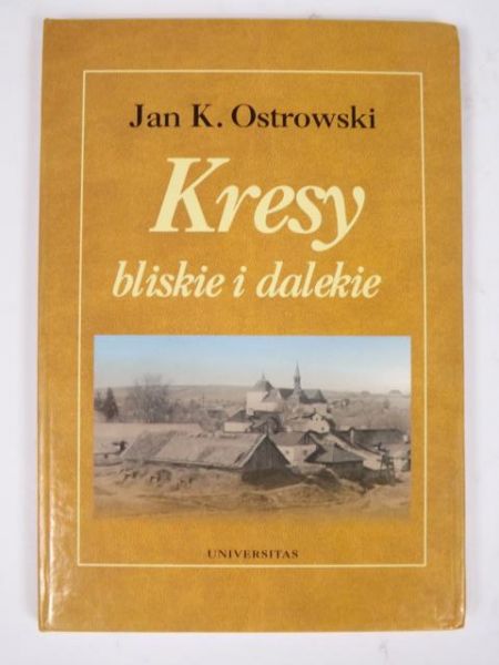 Kresy bliskie i dalekie
