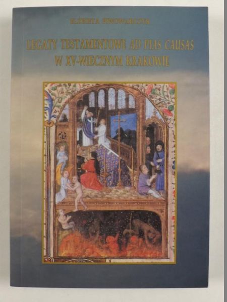 Legaty testamentowe ad pias causas w XV - wiecznym Krakowie