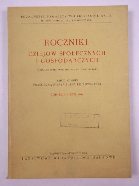 Roczniki dziejów społecznych i gospodarczych, t. XLII, 1981 r.