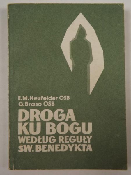 Droga ku Bogu według reguły św. Benedykta