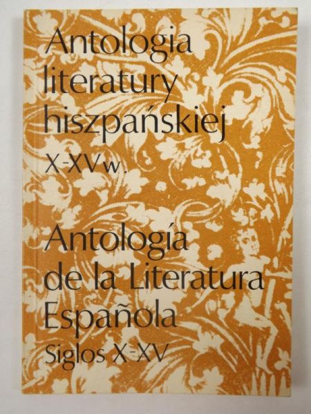 ) - Antologia literatury hiszpańskiej X -XV w.