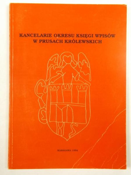 Kancelarie okresu księgi wpisów w Prusach Królewskich
