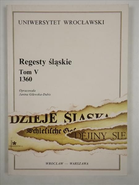 Korta Wacław (red.) - Regesty śląskie 1360, t. V