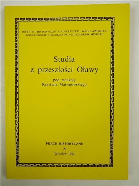 Matwijowski Krystyn - Studia z przeszłości Oławy