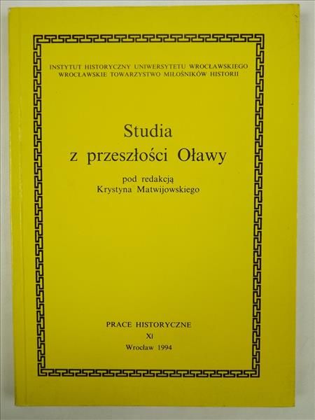 Matwijowski Krystyn (red.) - Studia z przeszłości Oławy