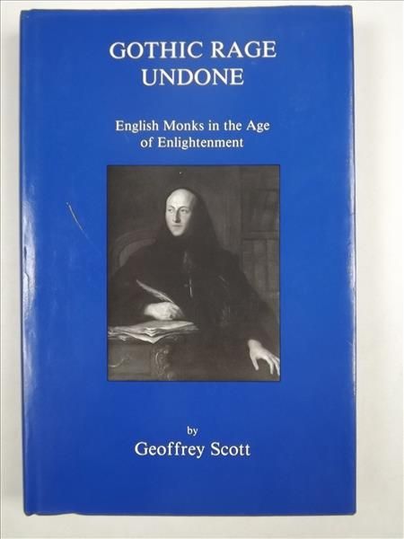 Gothic Rage Undone: English Monks in the Age of Enlightenment