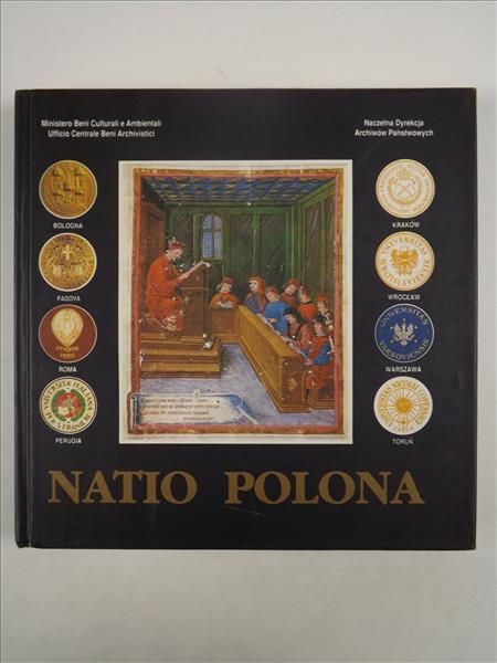 Natio Polona. Uniwersytety w Polsce i we Włoszech (Wieki XIII - XX). Wystawa Archiwalna