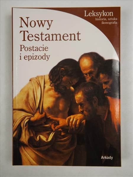 Nowy Testament. Postacie i epizody