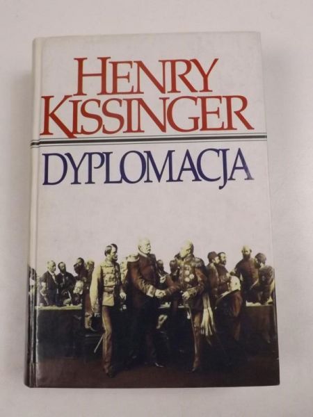 Kissinger Henry - Dyplomacja