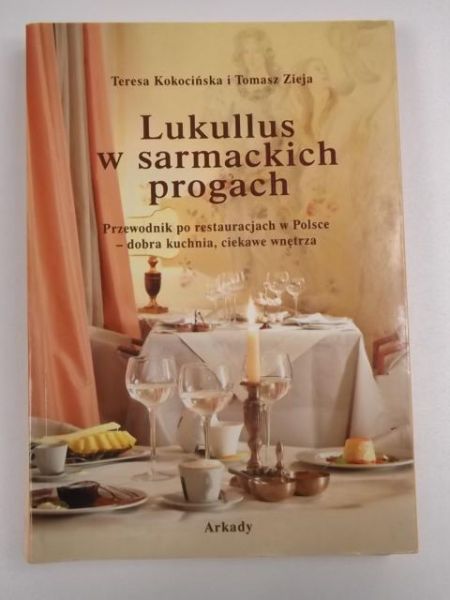 Kokocińska Teresa,   - Lukullus w sarmackich progach
