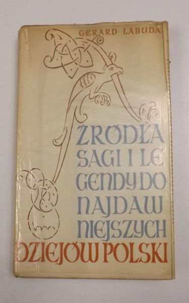 Źródła, sagi i legendy do najdawniejszych dziejów Polski