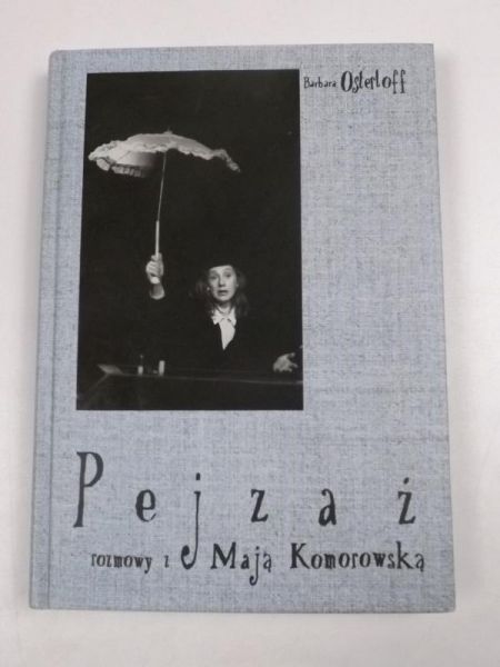 Pejzaż: rozmowy z Mają Komorowską