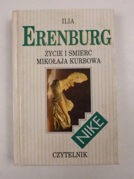 Erenburg Ilia - Życie i śmierć Mikołaja Kurbowa