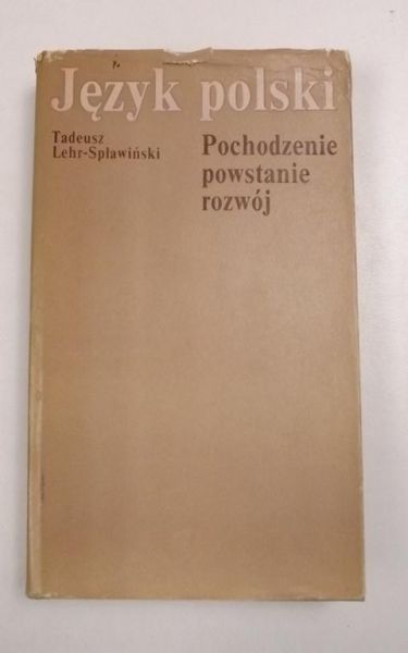 Język polski - pochodzenie, powstanie, rozwój