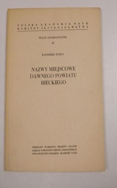 Nazwy miejscowe dawnego powiatu bieckiego
