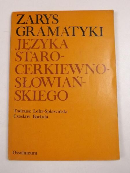 Zarys gramatyki języka staro - cerkiewno - słowiańskiego