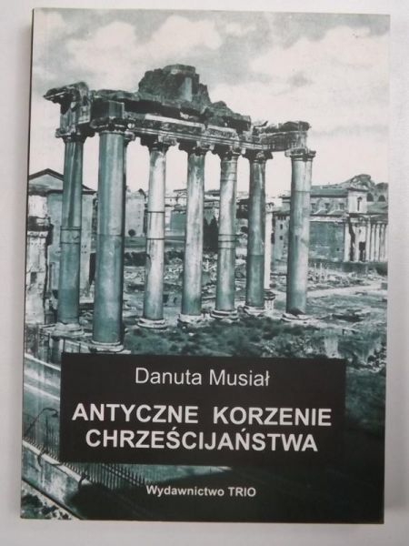 Antyczne korzenie chrześcijaństwa