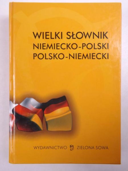 Wielki słownik niemiecko - polski, polsko - niemiecki
