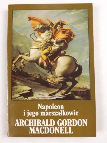 Macdonell   - Napoleon i jego marszałkowie