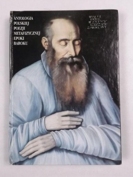Antologia polskiej poezji metafizycznej epoki baroku