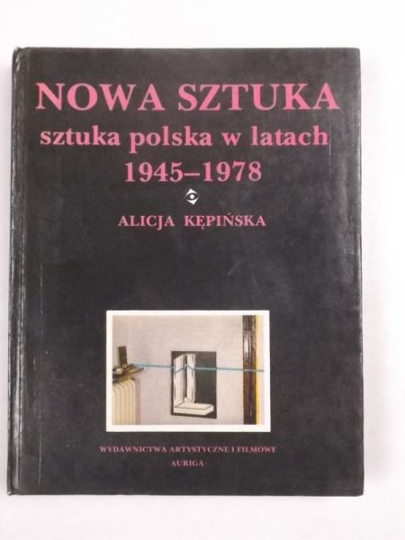 Nowa sztuka: sztuka polska w latach 1945-1978