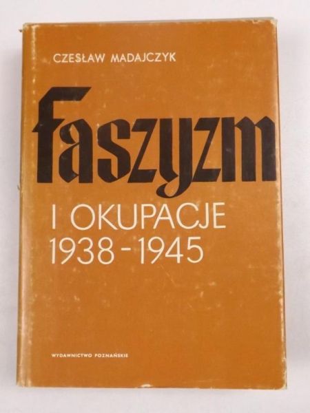 Madajczyk Czesław - Faszyzm i okupacje 1938-1945 Tom II