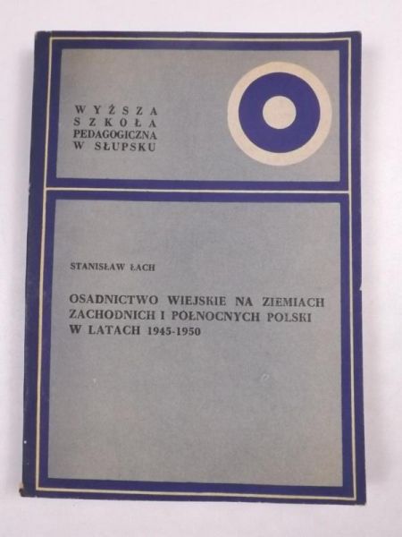 Osadnictwo wiejskie na ziemiach zachodnich i północnych Polski w latach 1945-1950