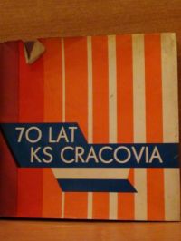 70 lat KS Cracovia/ 70 lat GTS Wisła
