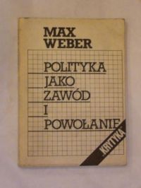 Polityka jako zawód i powołanie