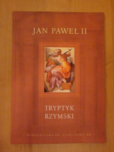 Jan Paweł II - Tryptyk Rzymski