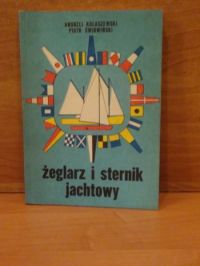 Kolaszewski A.,Świdwiński P. - Żeglarz i sternik jachtowy